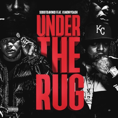 Under The Rug (feat. Kwony Cash) - Single