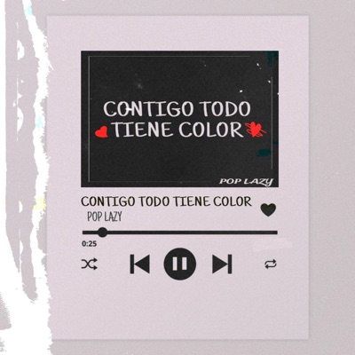 CONTIGO TODO TIENE COLOR (feat. Dazen) - Single