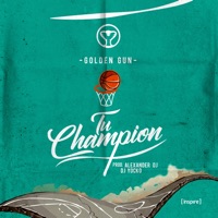 Tu Champion (feat. Golden Gun) - Single - Alexander Dj