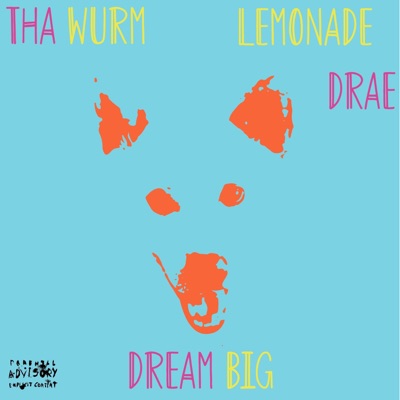 Dream Big (feat. Lemonade Drae) - Single