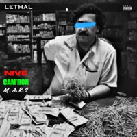 LETHAL (feat. CAM’RON & M. A. R. S money always requires sacrifice) - Single - Nive