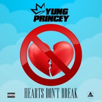 Hearts Don't Break Around Here (feat. Fliptunesmusic) - Single - Yung Princey