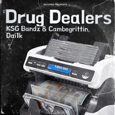 Drug Dealers (feat. Cambegrittin & Dai1k) - Single