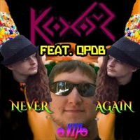 Never Again (VIP) (feat. QPDB) - Single - Kobz