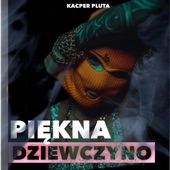 Piękna Dziewczyno artwork