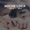 Noche Loca (feat. Jhova Lu) - Single