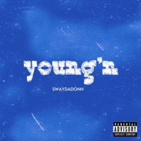 Young'n (Official Audio) - Single - SwayDaDonn
