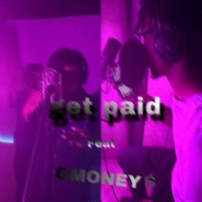 Get paid (feat. Gmoney) - Single