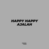 Happy Happy Ajalah artwork