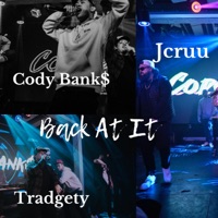 Back At It (feat. Jcruu & Tradgety) - Single - CodyBank$907