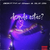 Dónde Estás - Single - BIOKITTY!, Ghiian & SLIX DSi