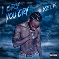 I Cry You Cry - Single - Xelf