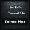 Be Lata Jowand Na - Single