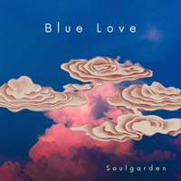 Blue Love - Single - Soulgarden