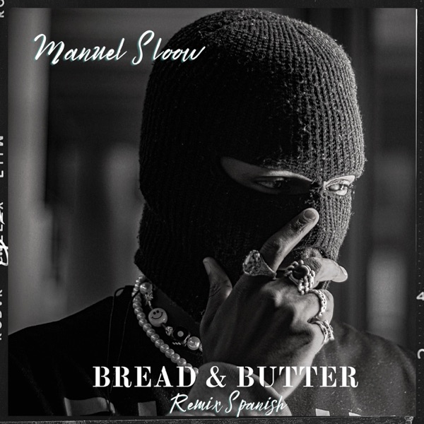 Bread & butter (feat. Spanish Gunna & Manuel Slow) - Single