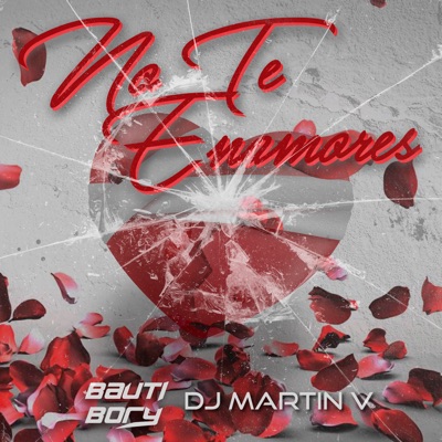 No Te Enamores (Remix) - DJ Martin V | Shazam