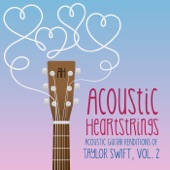 Acoustic Guitar Renditions of Taylor Swift, Vol. 2 artwork