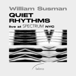 William Susman - Quiet Rhythms No. 5 (Live)