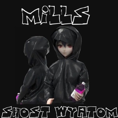 MILLS (feat. WYATOM) - Single