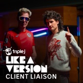 Client Liaison - Groove Is In The Heart (triple j Like A Version)