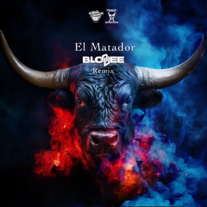 El Matador (Blondee Remix) - Single
