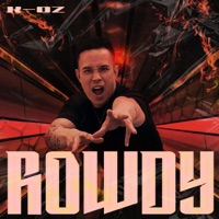 Rowdy - Single - K-OZ
