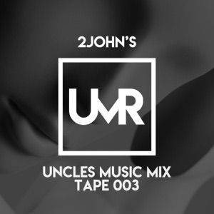 Uncles Music Mix Tape 003 (DJ Mix)