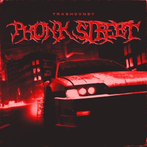 PHONK STREET (Remixes) - EP
