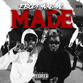 Made (feat. Yung al) E-Bodi
