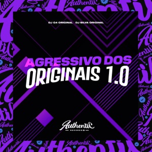 Agressivo dos Originais 1.0 (feat. DJ G4 ORIGINAL)