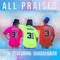 All Praises (feat. Shadayawar) - T. T. K. lyrics