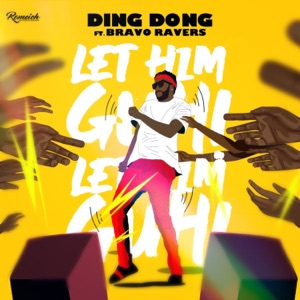 Let Him Guh (feat. Bravo Ravers)