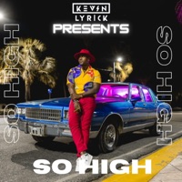 So High - Single - Kevin Lyrick