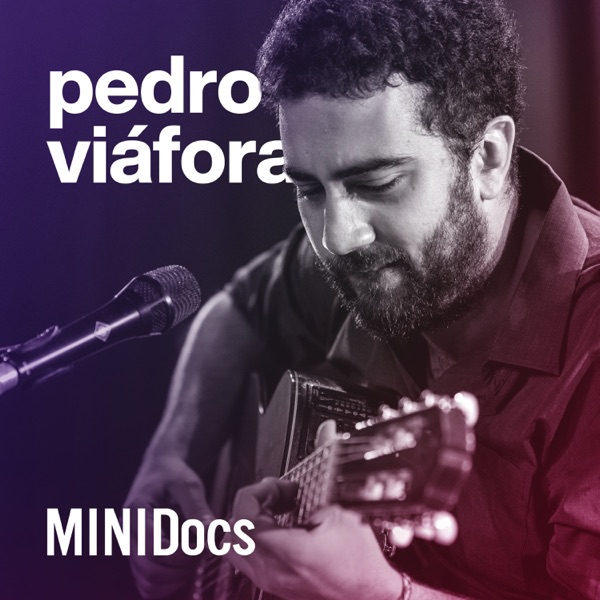 Pedro Viáfora no MINIDocs - EP