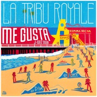 Me Gusta (J-Wiz DUB) - Single - La Tribu Royale