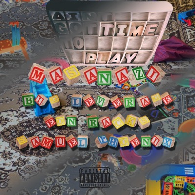 Ain't Got Time To Play (feat. Samuel Phoenix, BiG LEVERAGE & Eon Racks) - Single