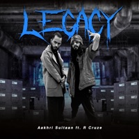 Legacy (feat. R Cruze) - Single - Aakhri Sultaan