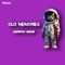Old Memories - Morphy Mour lyrics