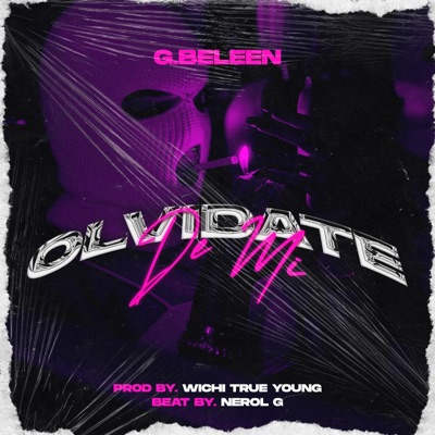 Olvidate De Mi (feat. G.Beleen) - Single