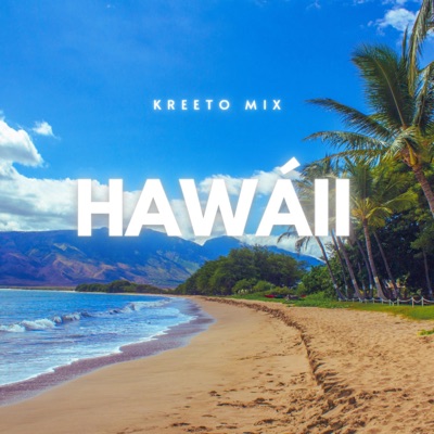 KREETO MIX - HAWÁII (Remix)