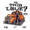 Is This Love? (feat. Sevens Muzik & chromatiks) artwork