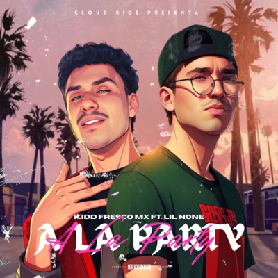 A la Party (feat. Lil None) - Single