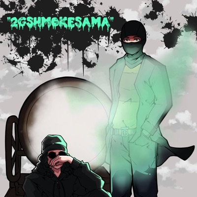 2Gshmokesama - EP
