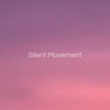 A Blissful Dream - Silent Movement