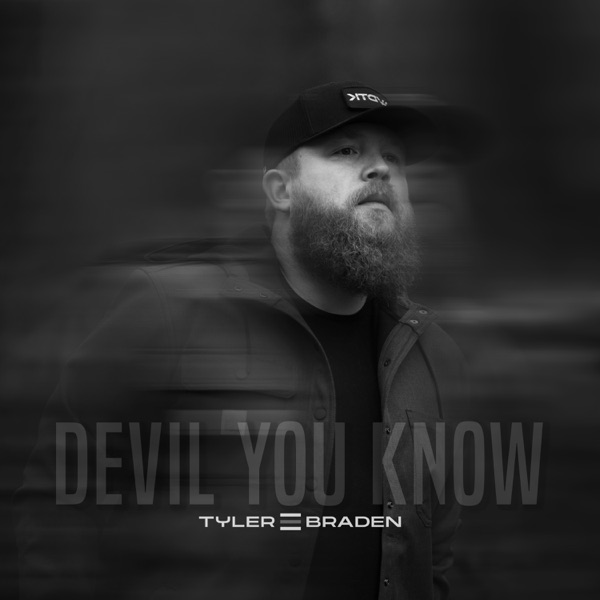 Tyler Braden - Devil You Know