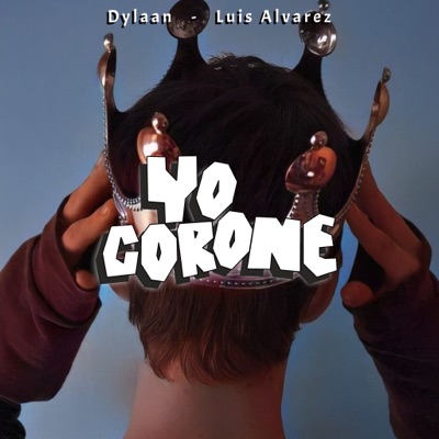 Yo Corone (feat. Luis Alvarez) - Single