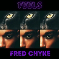 Feels - Single - Fred Chyke