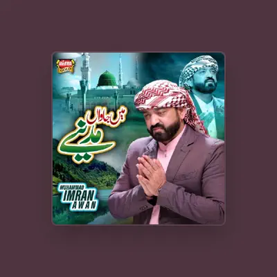 Listen to Muhammad Imran Awan, watch music videos, read bio, see tour dates & more!