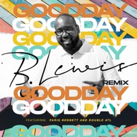 GOOD DAY (feat. Paris Bennett & Double ATL) [REMIX] - Single - BLewis