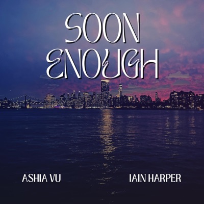 Soon Enough (feat. Iain Harper) - Single